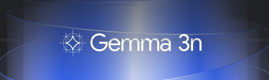 Google announces full launch of Gemma 3n, its mobile-focused AI model